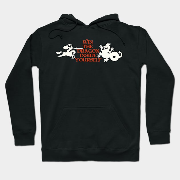 WIN THE DRAGON INSIDE YOURSELF Hoodie by AlexxElizbar